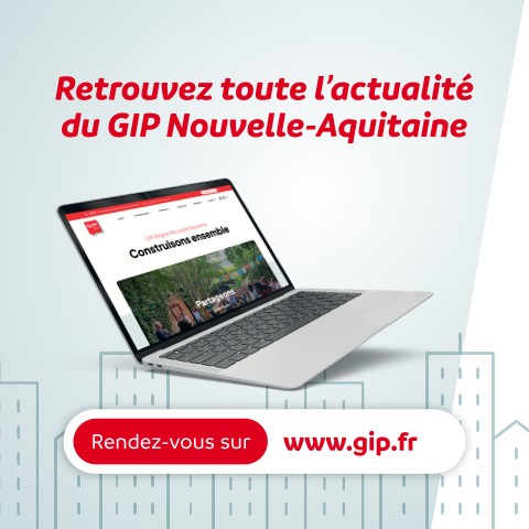 📅 La rentrée est lancée pour le GIP Nouvelle-Aquitaine !